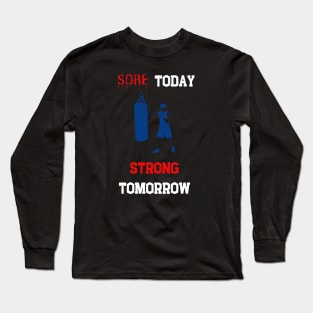 Sore today, strong tomorrow,dark Long Sleeve T-Shirt